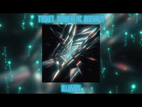 TYNXET, TWIXER, MC BOCKAUM - ILLUSION (OFFICIAL MUSIC VIDEO)