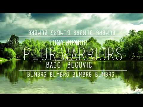 Tony Junior & Baggi Begovic - Plur Warriors