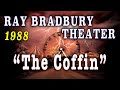 The Coffin 1988 Ray Bradbury Theater With Denholm Elliott Dan O Herlihy