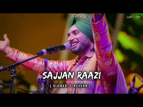 Sajjan Raazi | Satindar sartaaj | Jatinder shah | Lofi x Reverb | Lofi SY