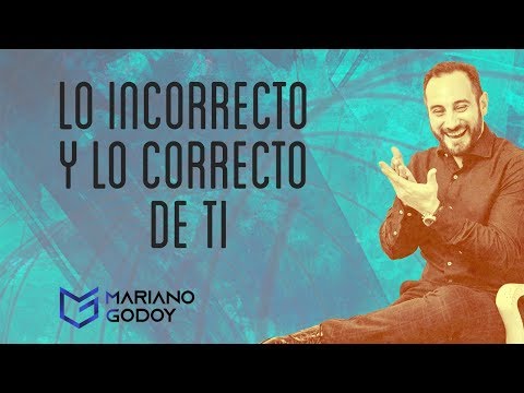 Lo correcto y lo incorrecto de ti