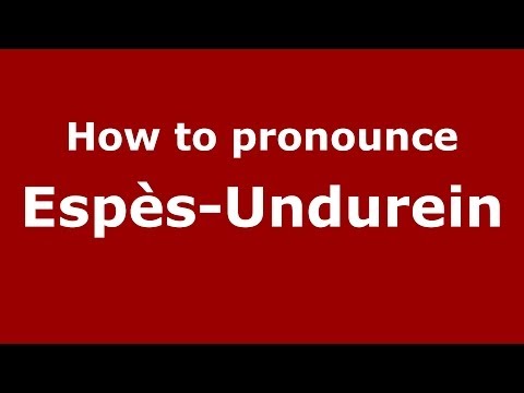 How to pronounce Espès-Undurein (French/France) - PronounceNames.com