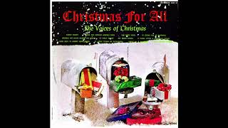 The Voices of Christmas- &quot;Christmas For All&quot;. 1962