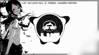 Download lagu Let Me Love You X Faded [Nightcore Remix] || DJ Snake , Alan Walker, Justin Bieber mp3