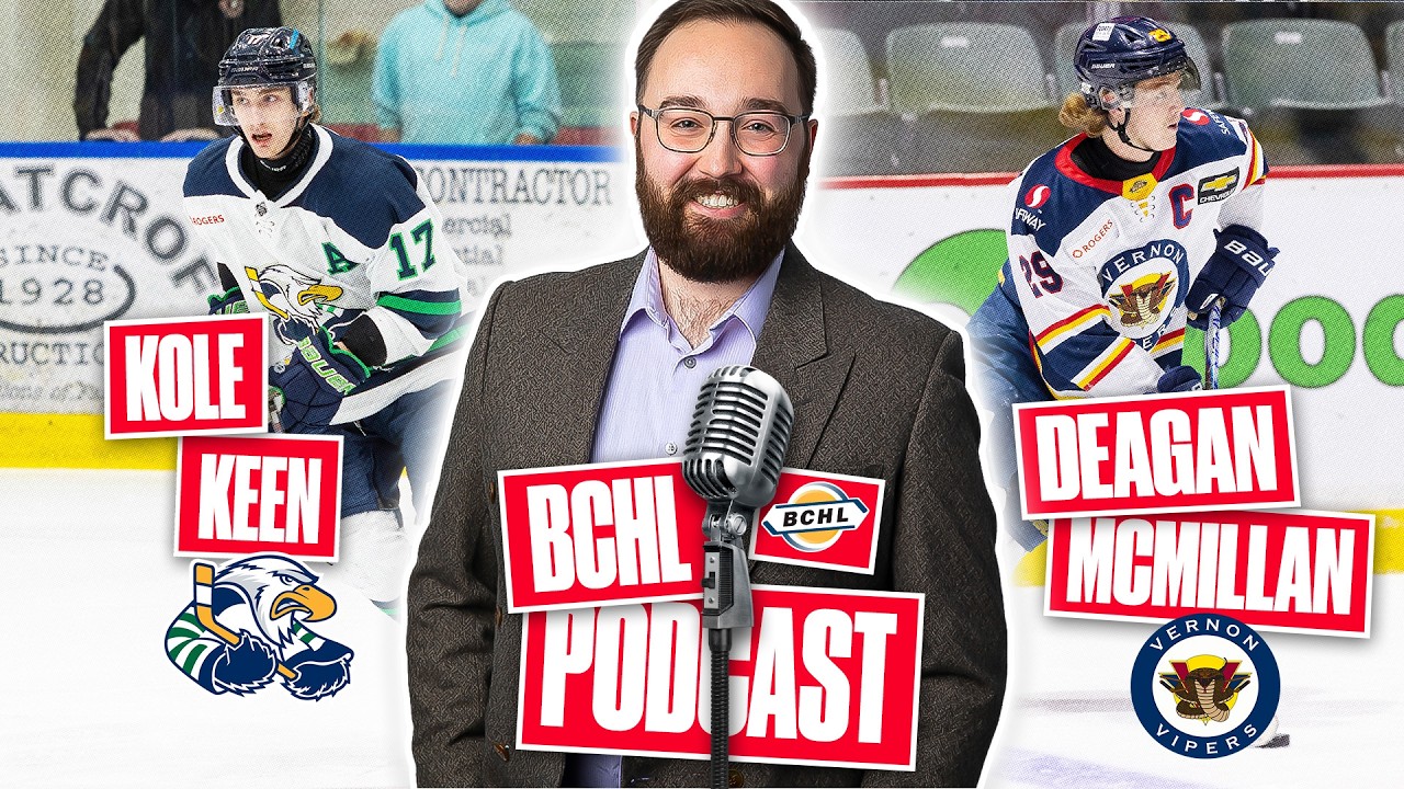BCHL Podcast 2.0 - Episode 9 (Kole Keen & Deagan McMillan)
