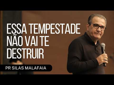 PR SILAS MALAFAIA I ESSA TEMPESTADE NÃO VAI TE DESTRUIR