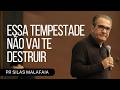 Pastor Silas Malafaia This Storm Will Not Destroy You