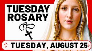 TODAY HOLY ROSARY: TUESDAY, AUGUST 25, 2026 - THE HOLY ROSARY TUESDAY