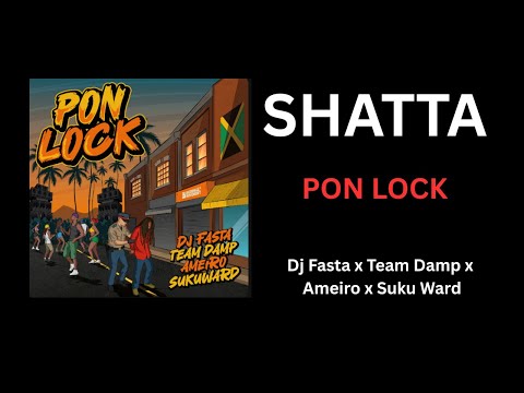 DJ FASTA X TEAM DAMP X AMEIRO X SUKU WARD -  PON LOCK