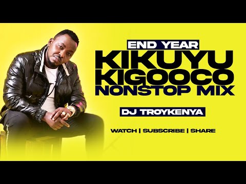 END YEAR KIGOOCO NON-STOP MIX | LATEST KIKUYU GOSPEL MIX 2025 DJ TROY KENYA