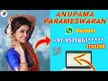 Anupama parameswaran WhatsApp number|| anupama phone number || anupama status || Tech world aj