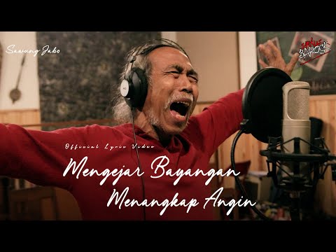 Sawung Jabo & Sirkus Barock - Mengejar Bayangan Menangkap Angin (Official Lyric Video)
