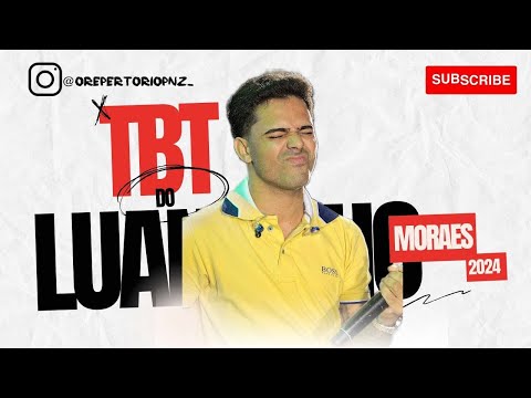 LUANZINHO MORAES - TBT 2024 [ MÚSICAS INÉDITAS ]
