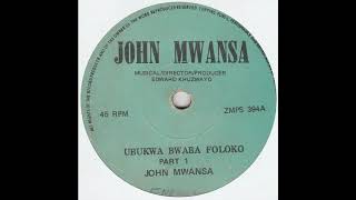 JOHN MWANSA - Ubukwa Bwaba Foloko Part 1