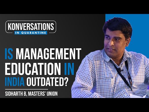 Is Management Education In India Outdated? Ft. Sidharth B, Masters’ Union, IIM C Alum