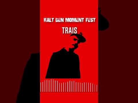 Trais - Halt den Moment fest - prod. by Don Tone