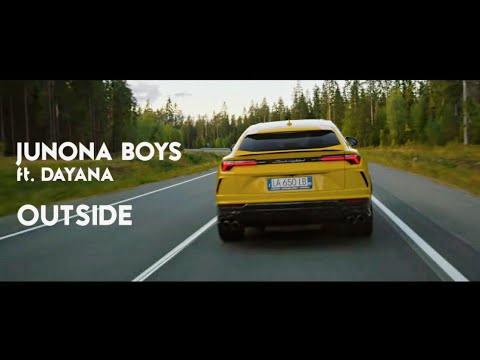 Junona Boys Narvent - Outside (feat.Dayana) | SONG VIDEO