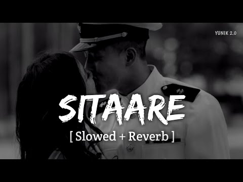 Sitaare (Slowed + Reverb) | Ikkis, Arijit Singh | Bas Tum Se Milne Ki Der Thi | YUNIK 2.0