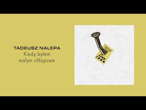Tadeusz Nalepa - Kiedy byłem małym chłopcem / live 1986 [Official Audio]