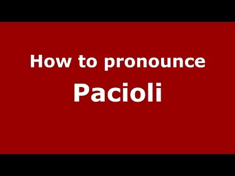 How to pronounce Pacioli (Italian/Italy) - PronounceNames.com