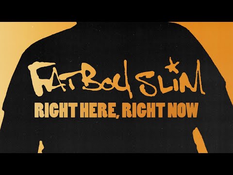 Fatboy Slim - Right Here Right Now (Official Audio)