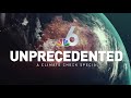 UNPRECEDENTED A Climate Check Special