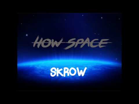 How Space - Skrow