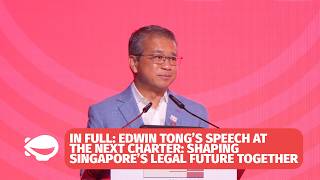 In Full: Edwin Tong's speech at The Next Charter: Shaping Singapore's Legal Future Together