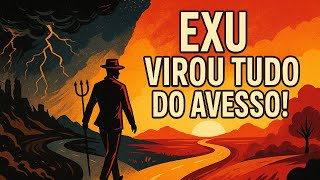 O dia em que Exu virou tudo do avesso... e me salvou!