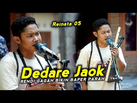 DEDARE JAOK PENYEDAK ATE (LALANG GUNUNG) BIKIN BAPER VERSI RENDI GAGAH REINATA 05