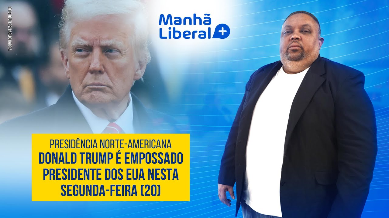 MANHÃ LIBERAL+ 20/01/25