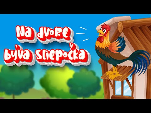 Na dvore býva sliepočka | Slovenské detské pesničky | Slovak Folk Song