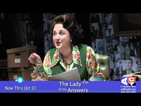 ACT Theatre: Ann Landers Answers Your Questions #5 - The Lady With All The Answers