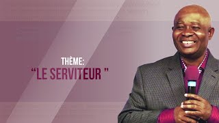 THÈME: " LE SERVITEUR" AVEC PASTEUR PAUL AYO (Full preaching)