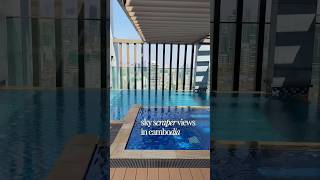 Pool roof top & Sky scraper views in Cambodia #cambodiatravel #rooftopincambodia