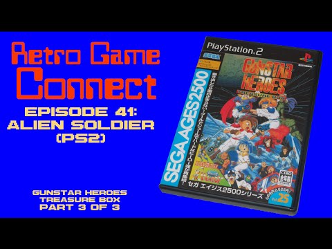 Retro Game Connect #41: Alien Soldier (Gunstar Heroes Treasure Box, PS2)