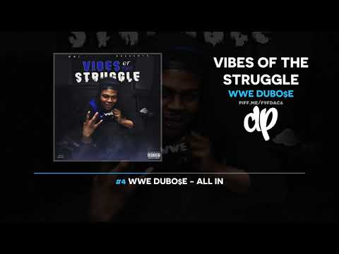 WWE DuBo$e - Vibes Of The Struggle (FULL MIXTAPE)