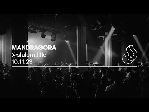 MANDRAGORA @ Slalom, Lille — 10.11/23
