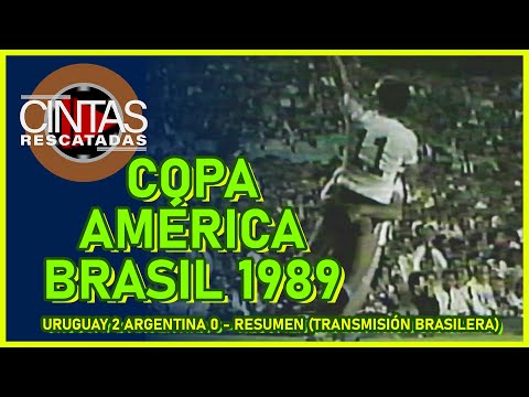 TRANSMISIÓN BRASILERA   COPA AMÉRICA 1989   URUGUAY 2 ARGENTINA 0