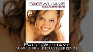 Paige Williams - So Much More [Floorstyler Remix]