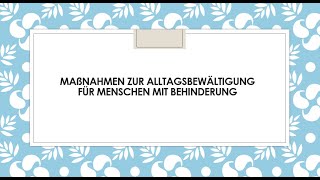 Maßnahmen zur Alltagsbewältigung für Menschen mit Behinderung I Goethe B2 Sprechen Teil 1