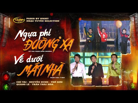 Ngựa Phi Đường Xa & Về Dưới Mái Nhà | Chí Tài, Thế Sơn, Nguyễn Hưng, Trần Thái Hòa, Quang Lê