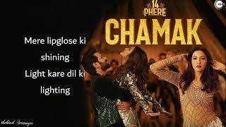 Chamak -  Lyrics 14 Phere  Vikrant Massey Kriti Kh