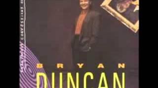Bryan Duncan - Love You With My Life