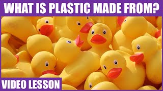 Chemical Reactions | Science Lesson | What is Plastic Made From?