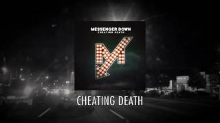 Messenger Down - Cheating Death