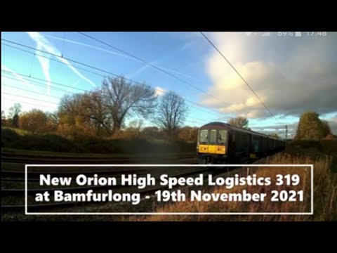New Orion High Speed Logistics 319 at Bamfurlong - 19th November 2021