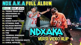 Download lagu NDX AKA FULL ALBUM TERBARU VIRAL 2025 TRESNO TEKAN MATI NGERTENONO ATI mp3