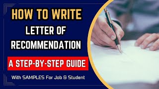 How to Write a Letter of Recommendation | Recommendation Letter Samples | Reference Letter Template