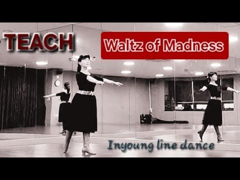 Waltz of Madness(TEACH)#Cho: Cindy(KOR) & BeBe(KOR)#최인영 linedance#ALCA(아시아라인댄스안무자협회)이사#LDQK_1급지도자
